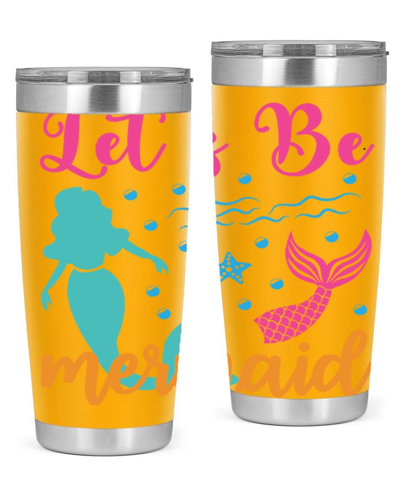 Lets Be Mermaids Design 301#- mermaid- Tumbler