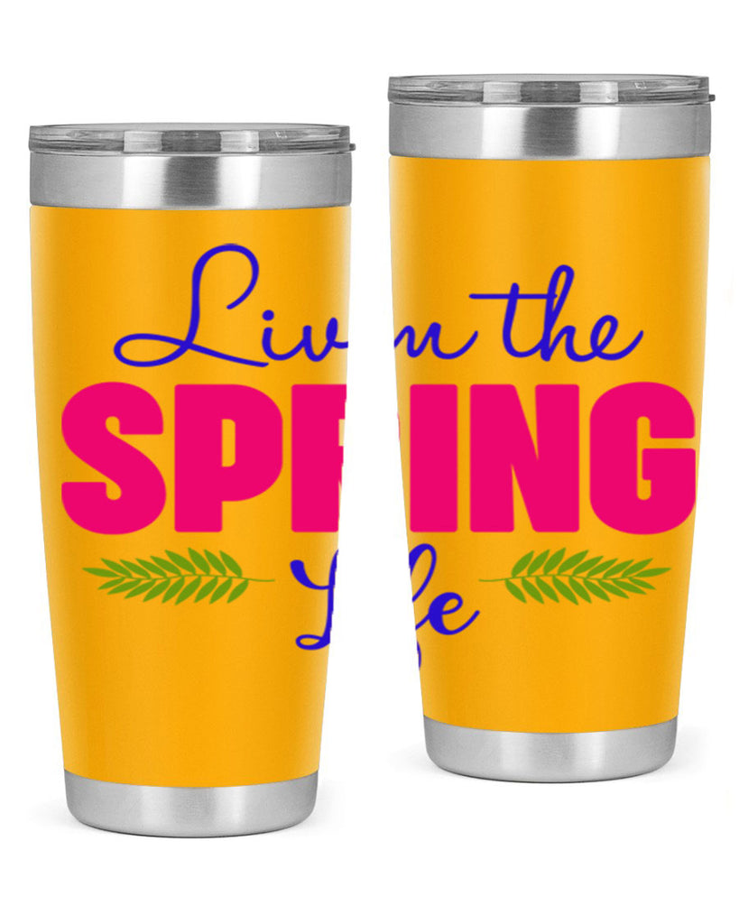 Livin the Spring Life 314#- spring- Tumbler