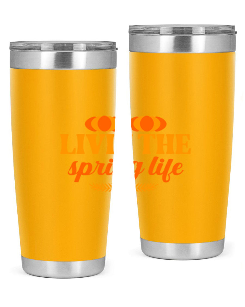 Livin the spring life 309#- spring- Tumbler