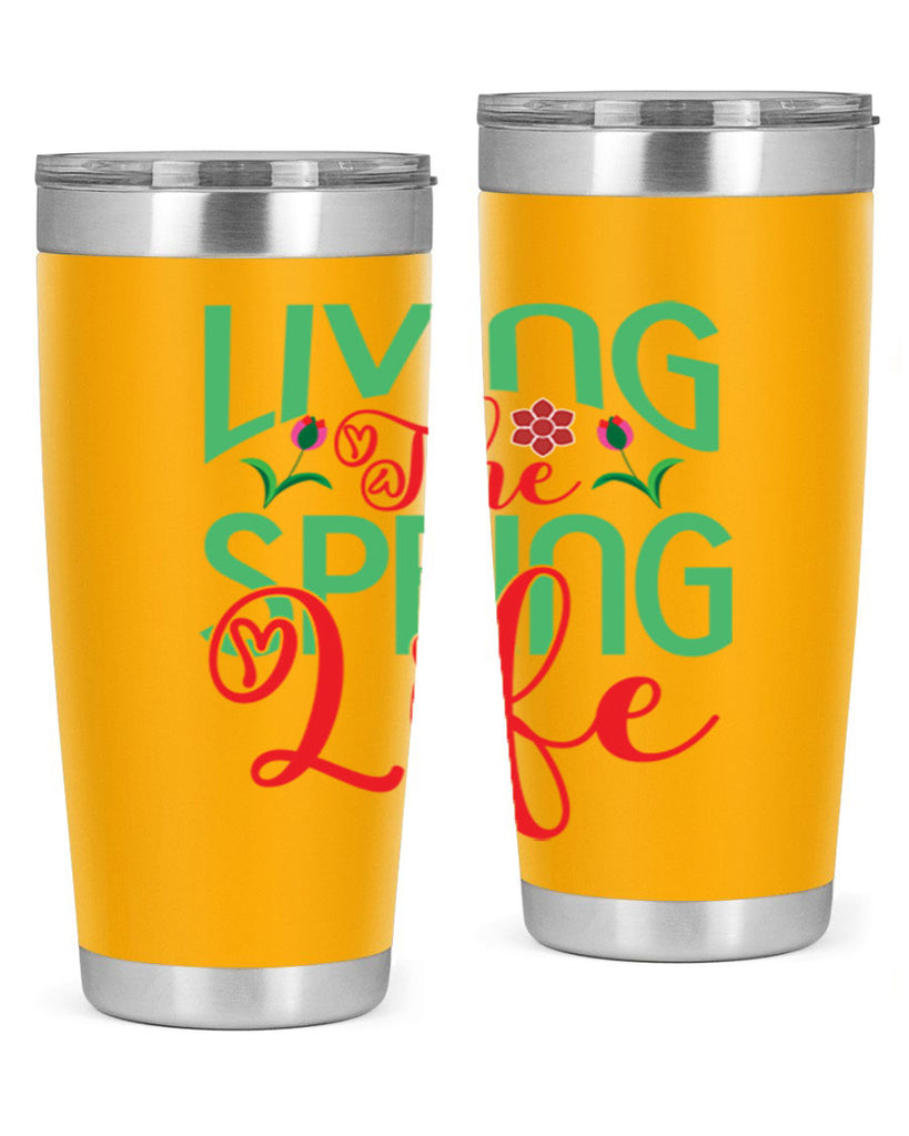 Living The Spring Life 322#- spring- Tumbler