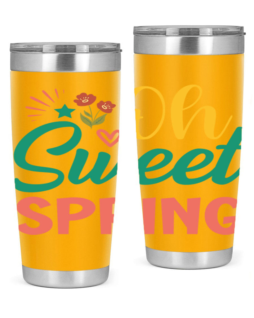 Oh Sweet Spring  387#- spring- Tumbler