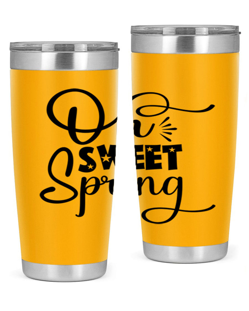 Oh Sweet Spring 369#- spring- Tumbler