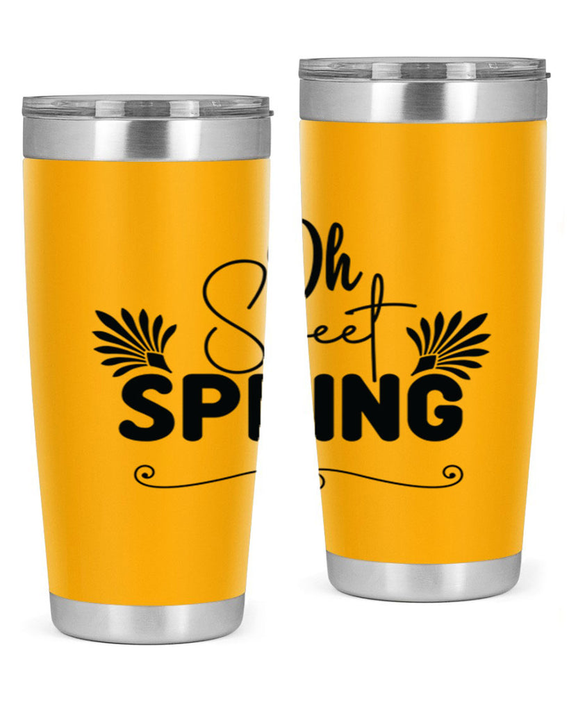 Oh Sweet Spring 376#- spring- Tumbler