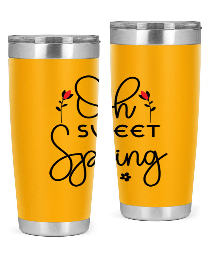 Oh sweet spring  386#- spring- Tumbler