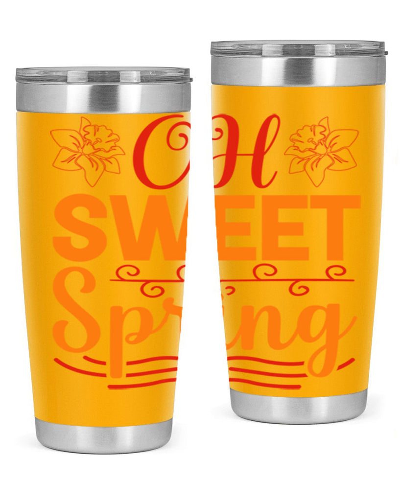 Oh sweet spring 374#- spring- Tumbler