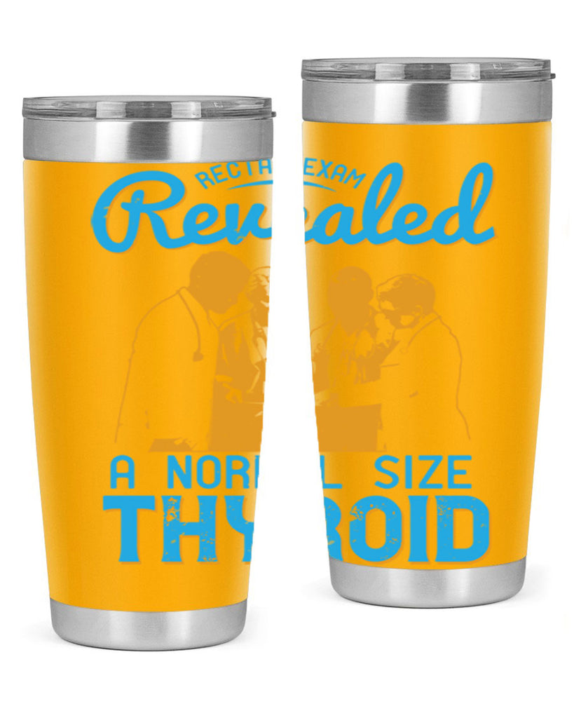 Rectal exam revealed a normal size thyroid Style 26#- medical- tumbler