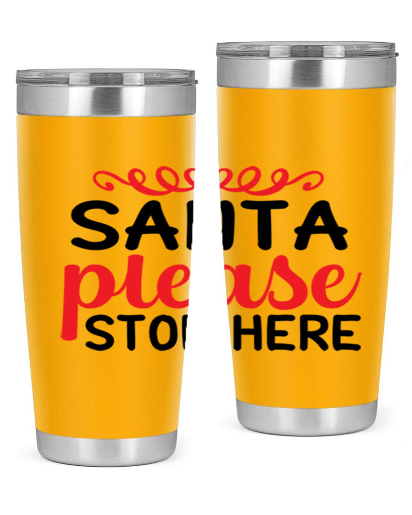 Santa please stop here 351#- winter- Tumbler