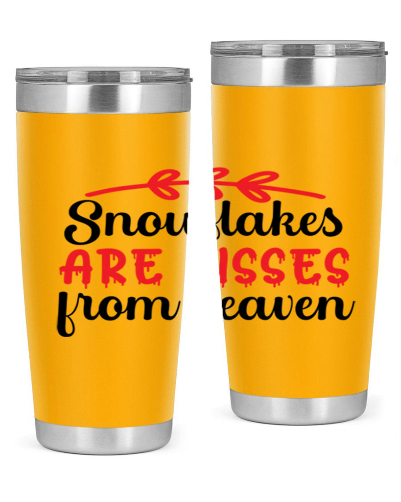 Snowflakes are kisses from heaven 376#- winter- Tumbler