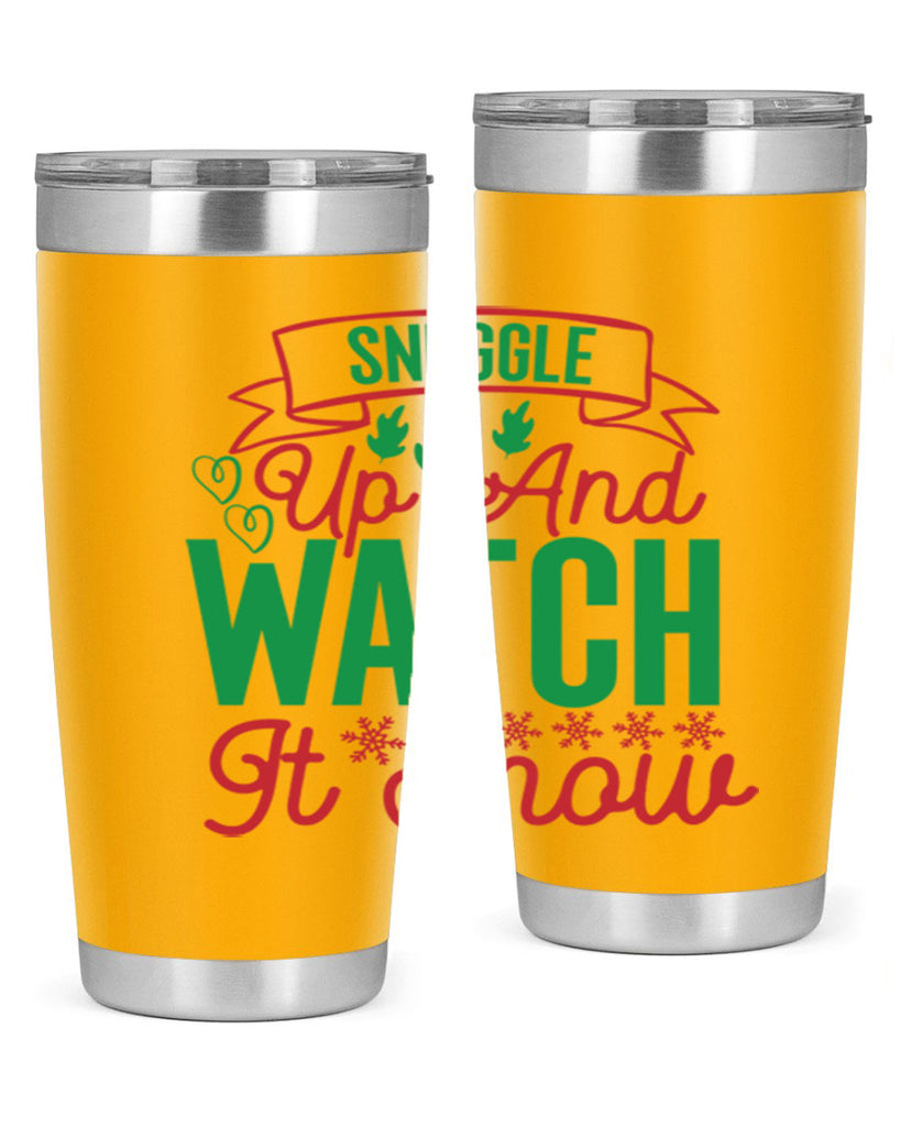 Snuggle Up And Watch It Snow 382#- winter- Tumbler