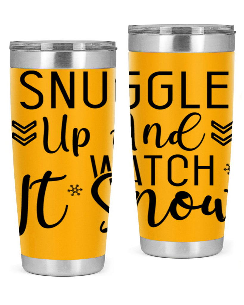 Snuggle Up And Watch It Snow384#- winter- Tumbler