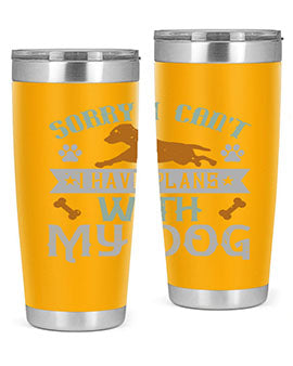 Sorry I Cant I Have Plans With My Dog Style 147#- dog- Tumbler