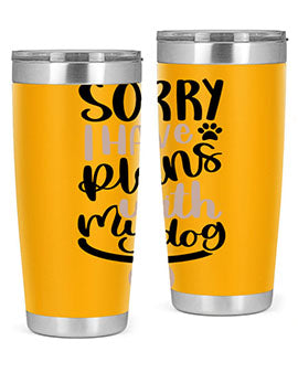 Sorry I Have Plans Style 9#- dog- Tumbler