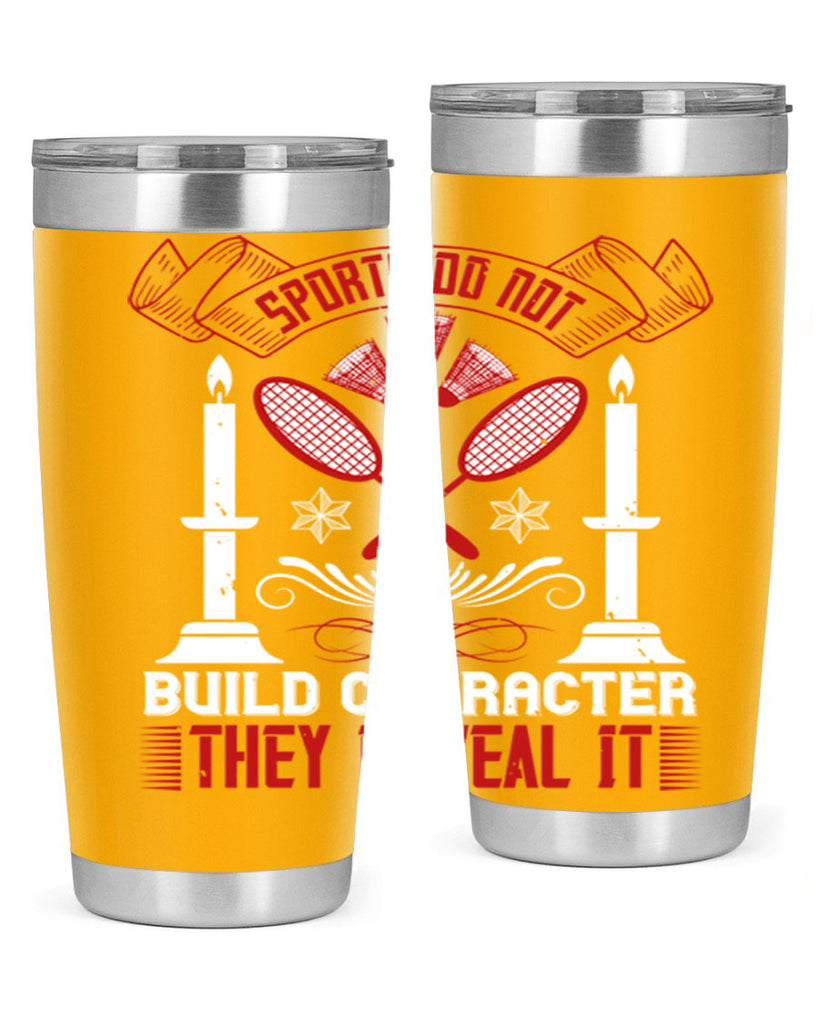 Sports do not build character They reveal it Style 19#- coaching- tumbler