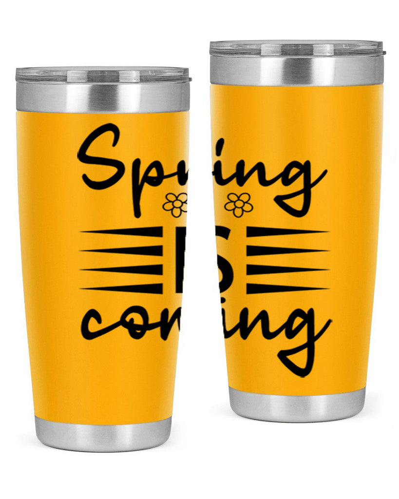Spring is coming  495#- spring- Tumbler