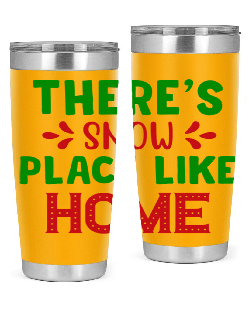 Theres Snow Place Like Home 407#- winter- Tumbler