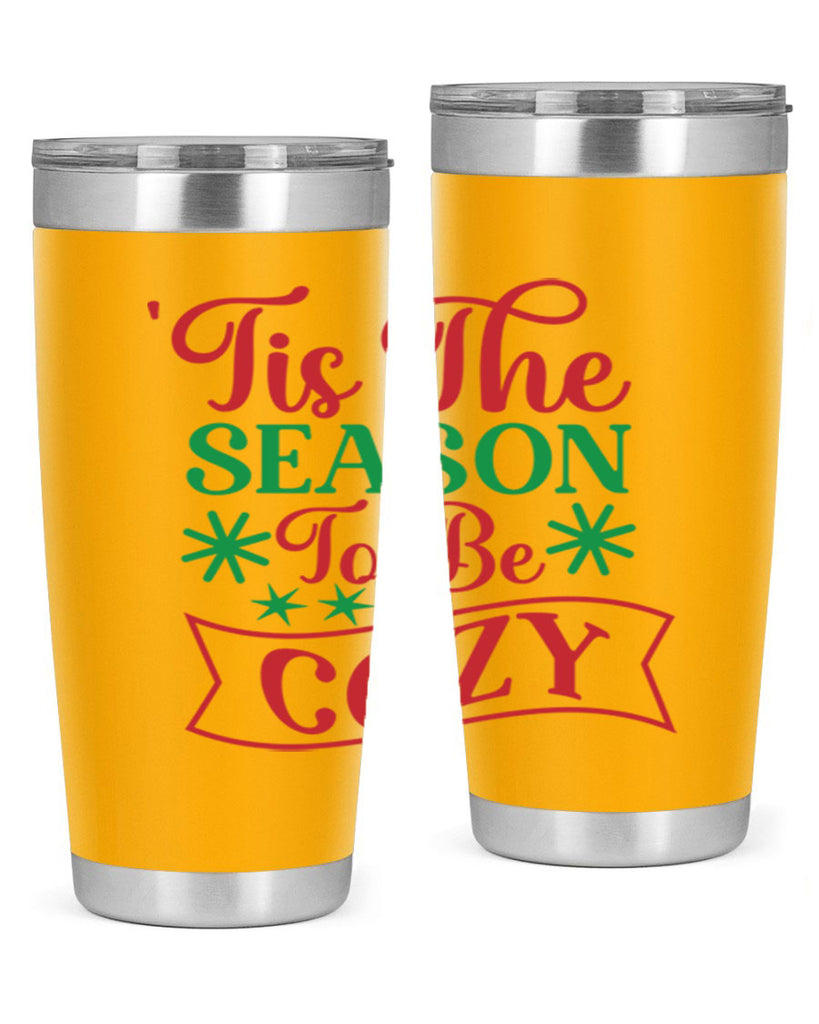 Tis The Season To Be Cozy 415#- winter- Tumbler