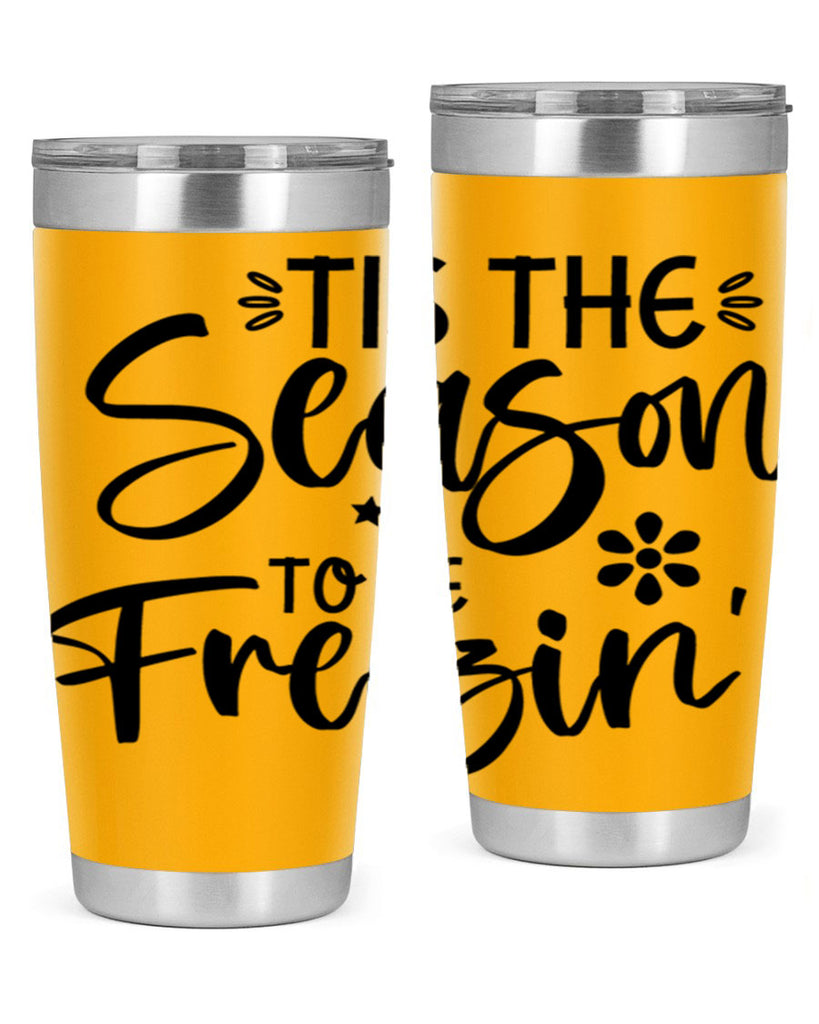 Tis The Season To Be Freezin417#- winter- Tumbler