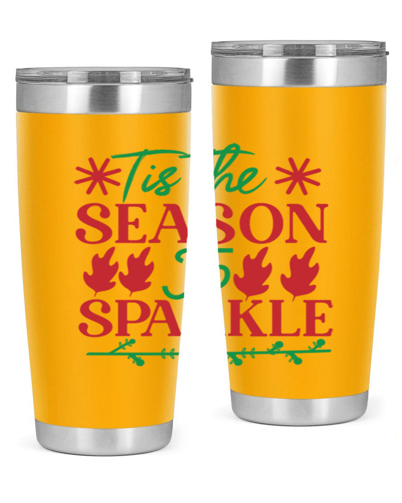 Tis The Season To Sparkle 419#- winter- Tumbler
