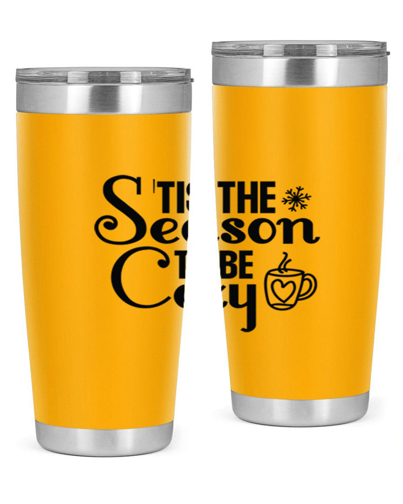 Tis the Season to Be Cozy 1#- winter- Tumbler