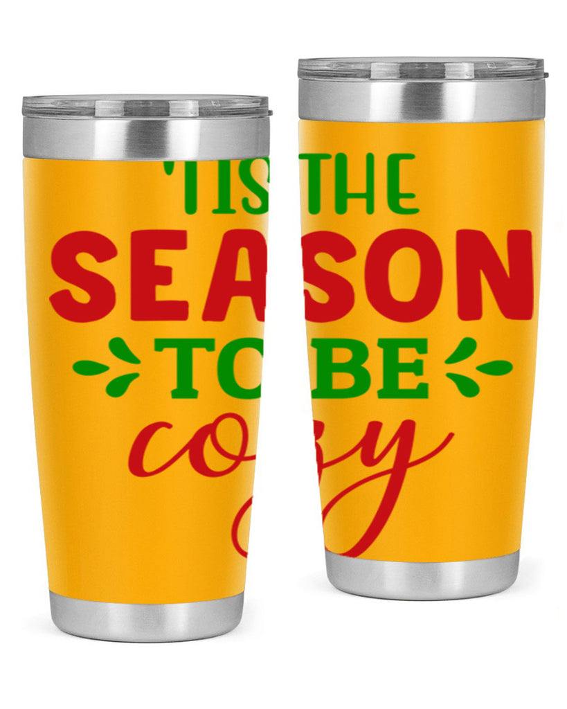 Tis the Season to Be Cozy 2#- winter- Tumbler