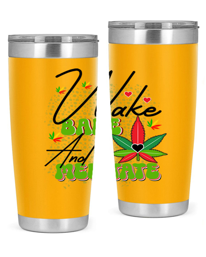 Wake Bake and Meditate 275#- marijuana- Tumbler