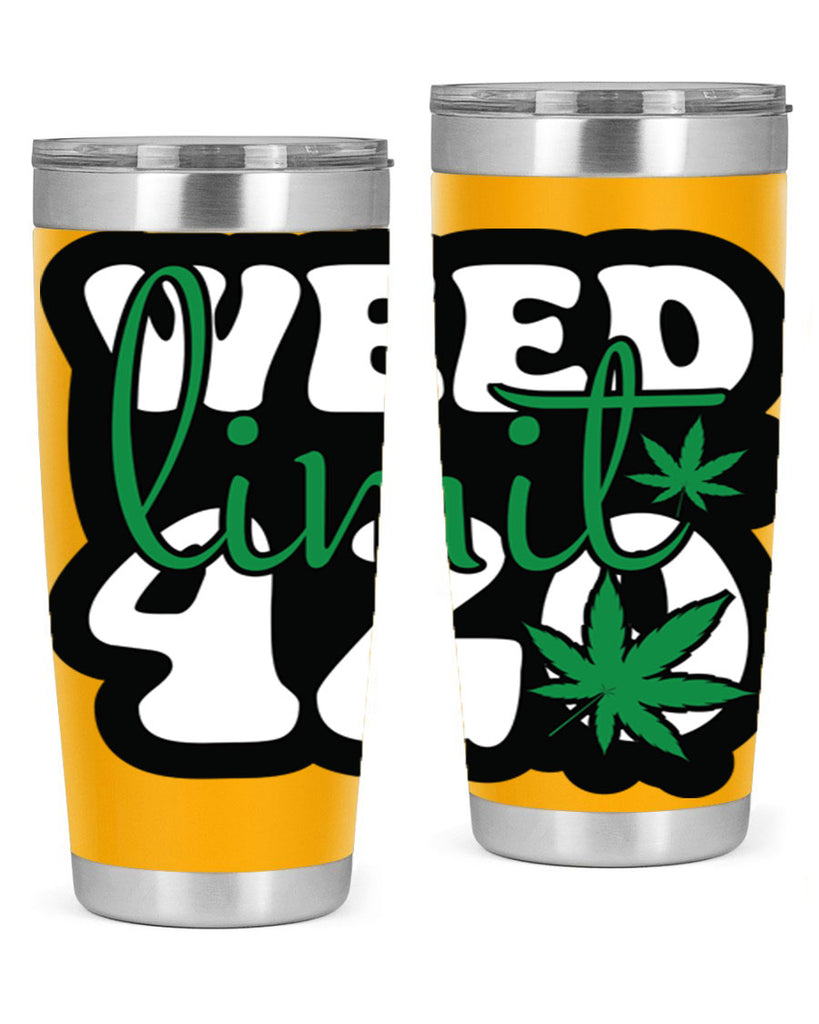 Weed limit 420 296#- marijuana- Tumbler