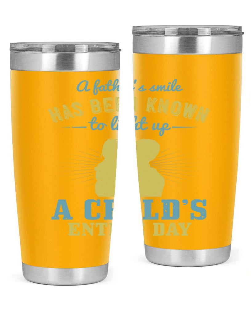 a father’s smile has been 122#- fathers day- Tumbler