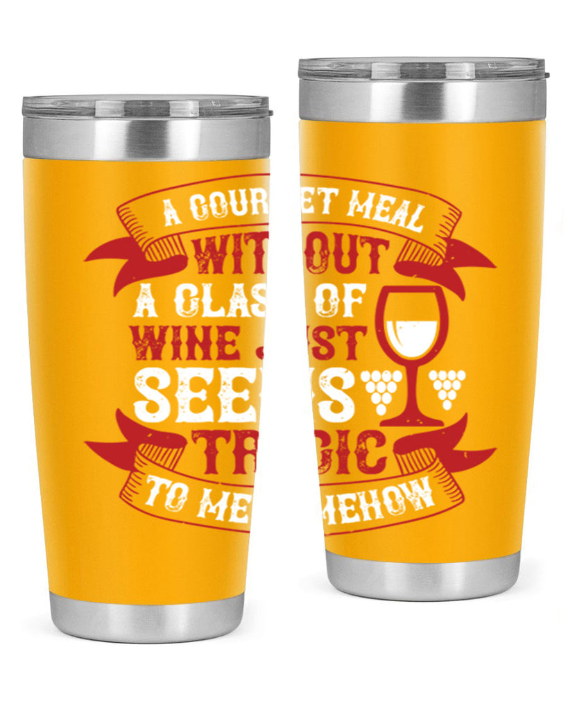 a gourmet meal without a glass of wine 93#- wine- Tumbler