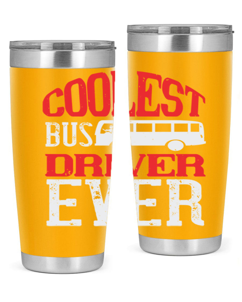 coolest bus driver ever Style 38#- bus driver- tumbler