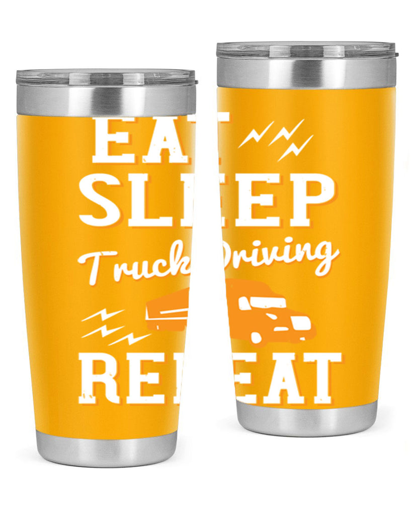 eat sleep truck driving repeat Style 3#- truck driver- tumbler