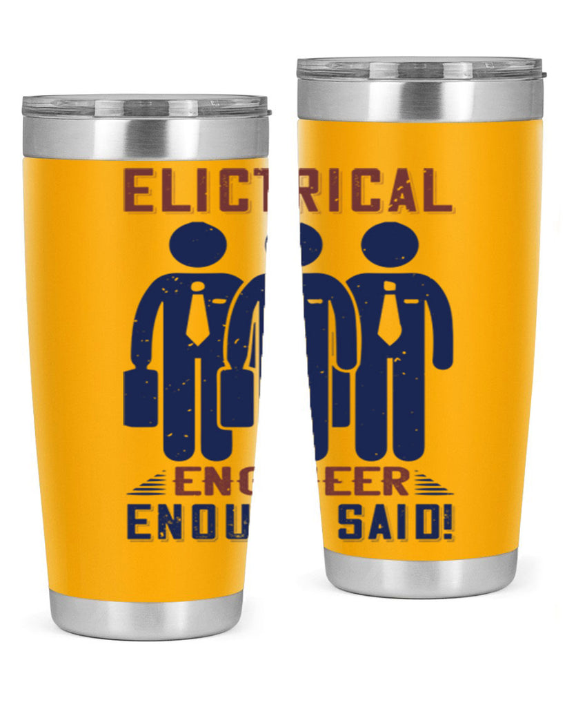 electrical engineer enough said Style 71#- engineer- tumbler