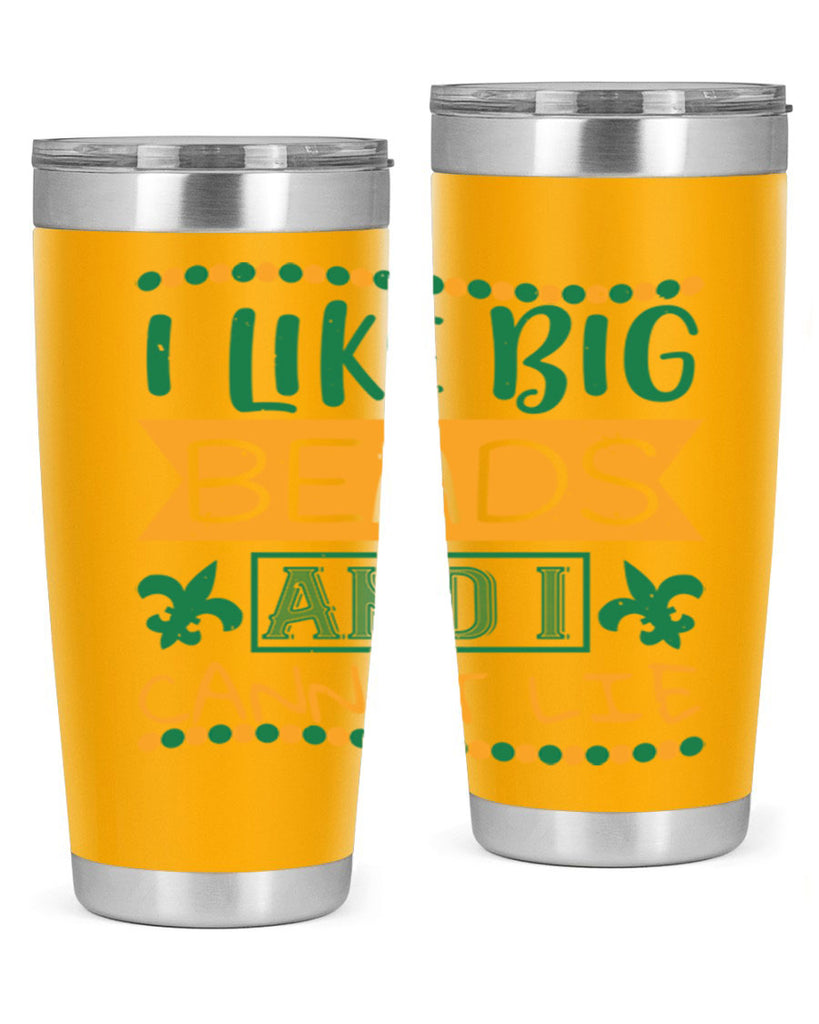 i like big beads and i cannot lie 67#- mardi gras- Tumbler