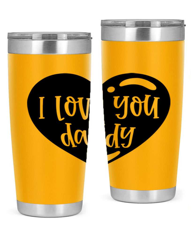 i love you daddy 40#- fathers day- Tumbler