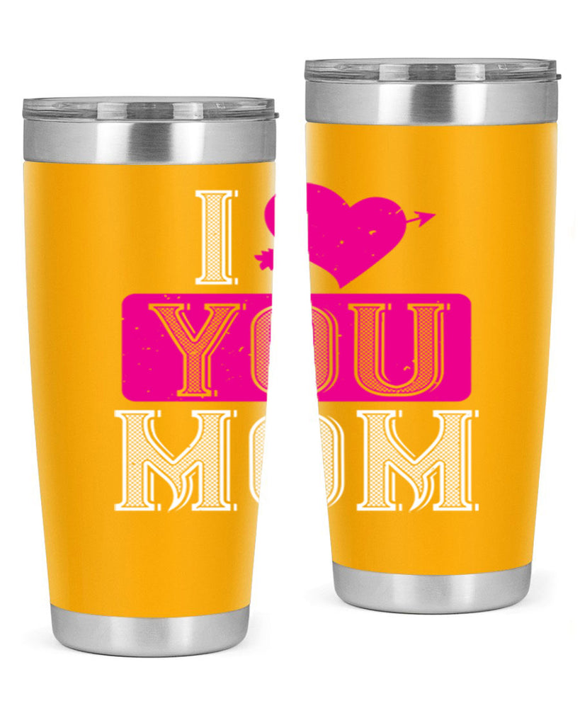 i love your mom 50#- valentines day- Tumbler