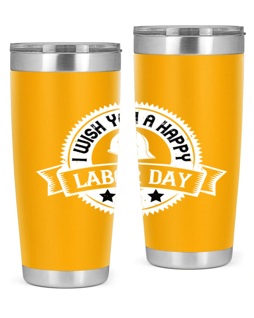 i wish you a happy labor day 37#- labor day- Tumbler