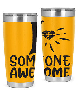 if someone awesome Style 26#- autism- Tumbler