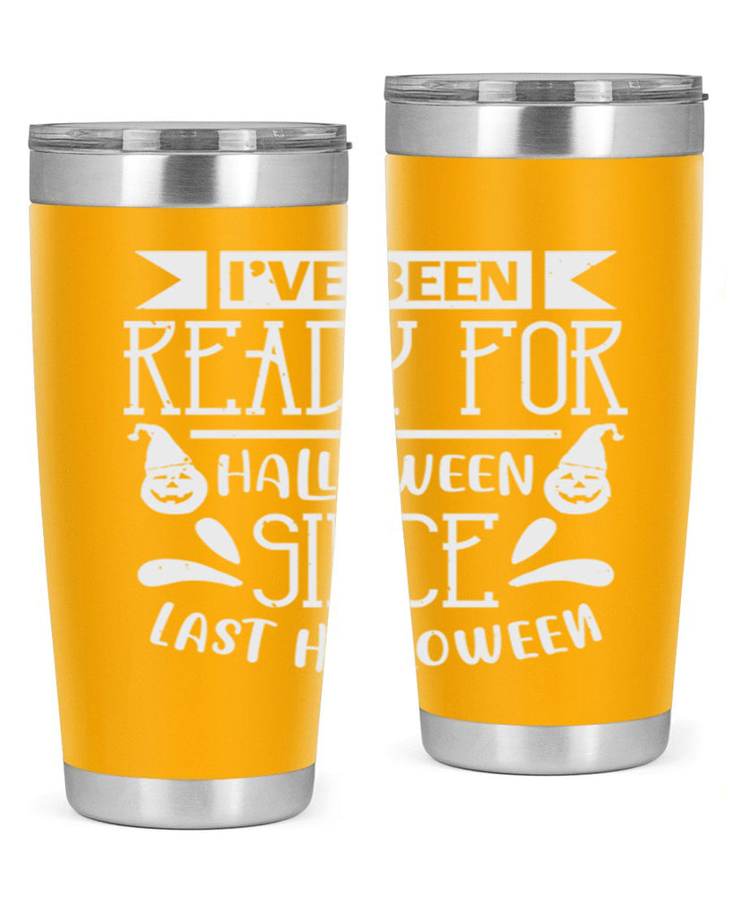 ihave been ready for halloween 145#- halloween- Tumbler