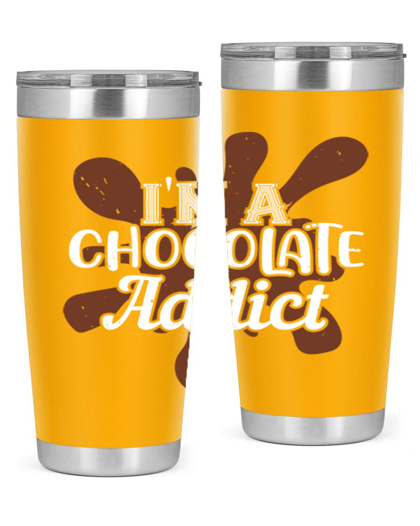 im a chocolate addict 33#- chocolate- Tumbler