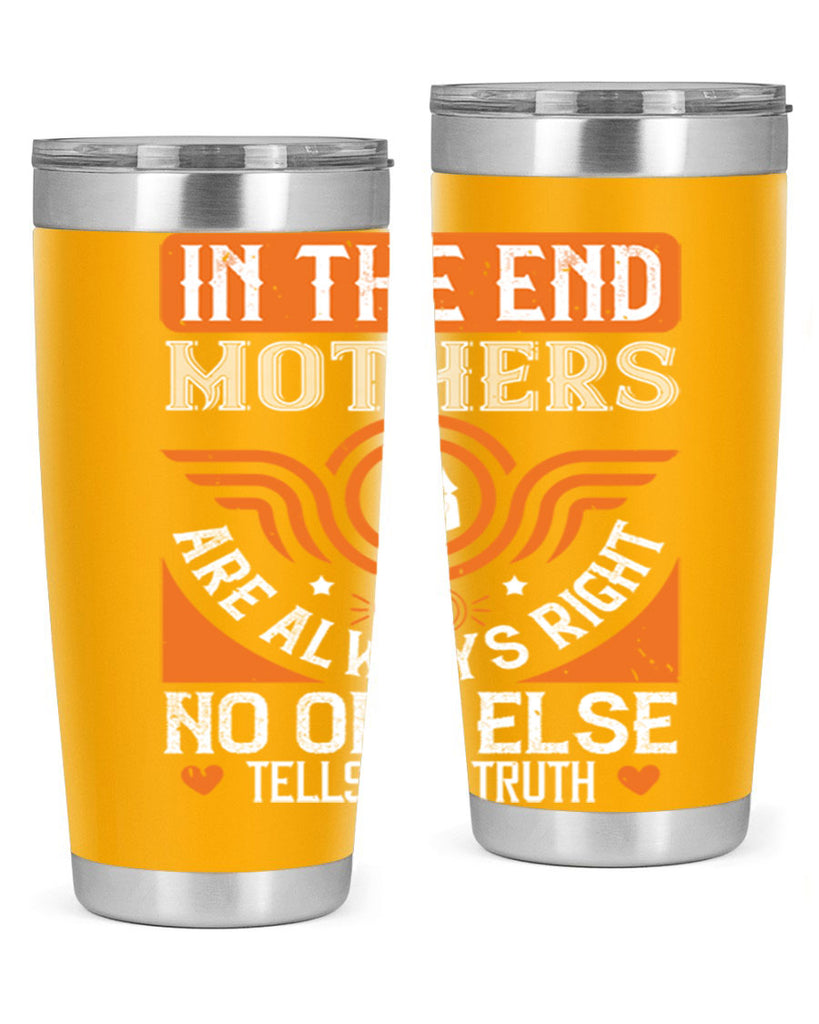 in the end mothers 75#- mothers day- Tumbler