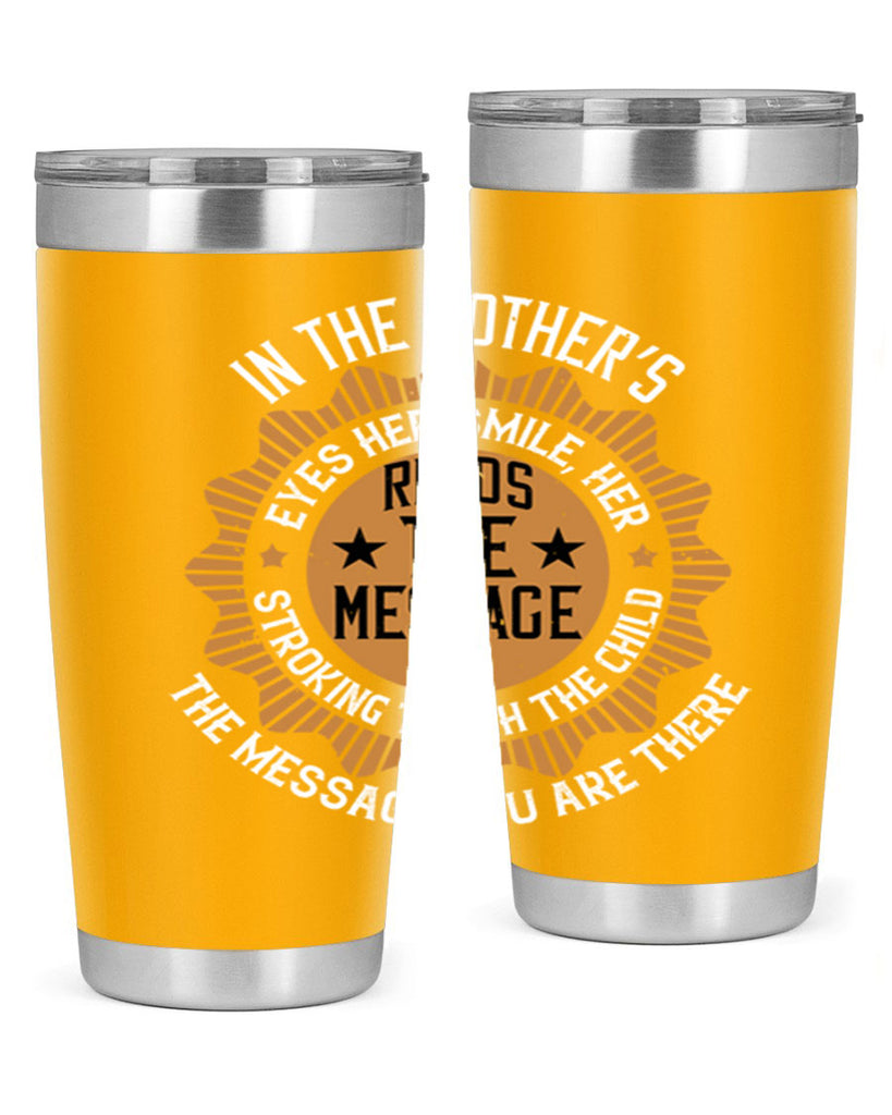 in the mother’s eyes 73#- mothers day- Tumbler