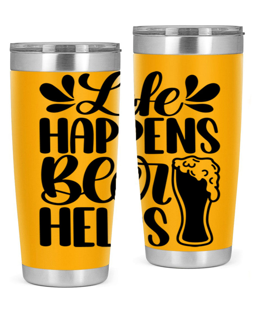 life happens beer helps 28#- beer- Tumbler