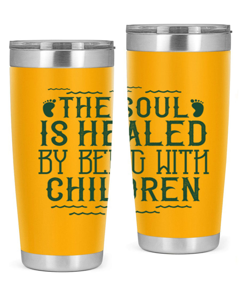 oThe soul is healed by being with children Style 24#- baby- Tumbler