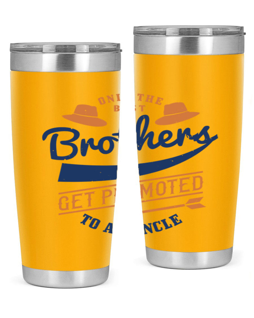 only the best brothers 171#- fathers day- Tumbler