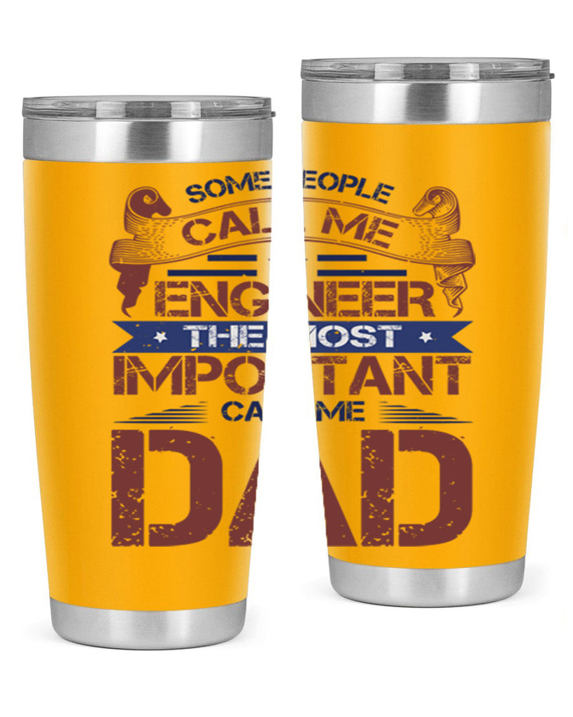 some people call me engineer the most important call me dad Style 38#- engineer- tumbler