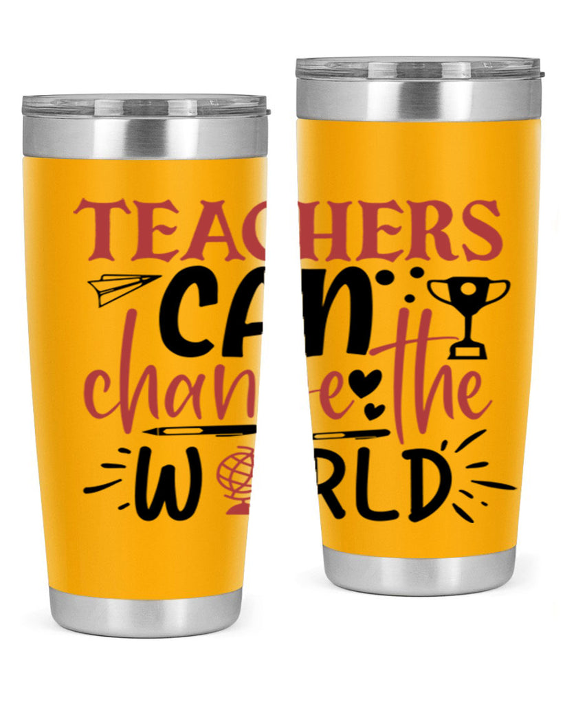 teachers ca change the world Style 136#- teacher- tumbler