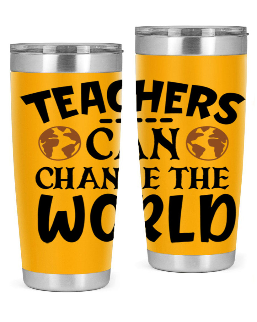 teachers can change the world Style 134#- teacher- tumbler