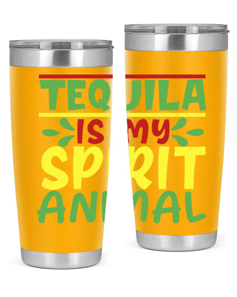 tequila is my spirit animal 1#- cinco de mayo- Tumbler