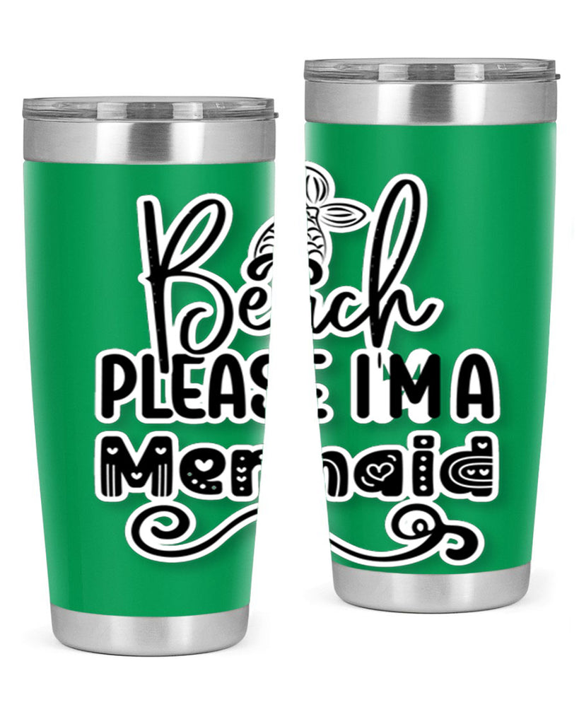 Beach Please Im A Mermaid 61#- mermaid- Tumbler