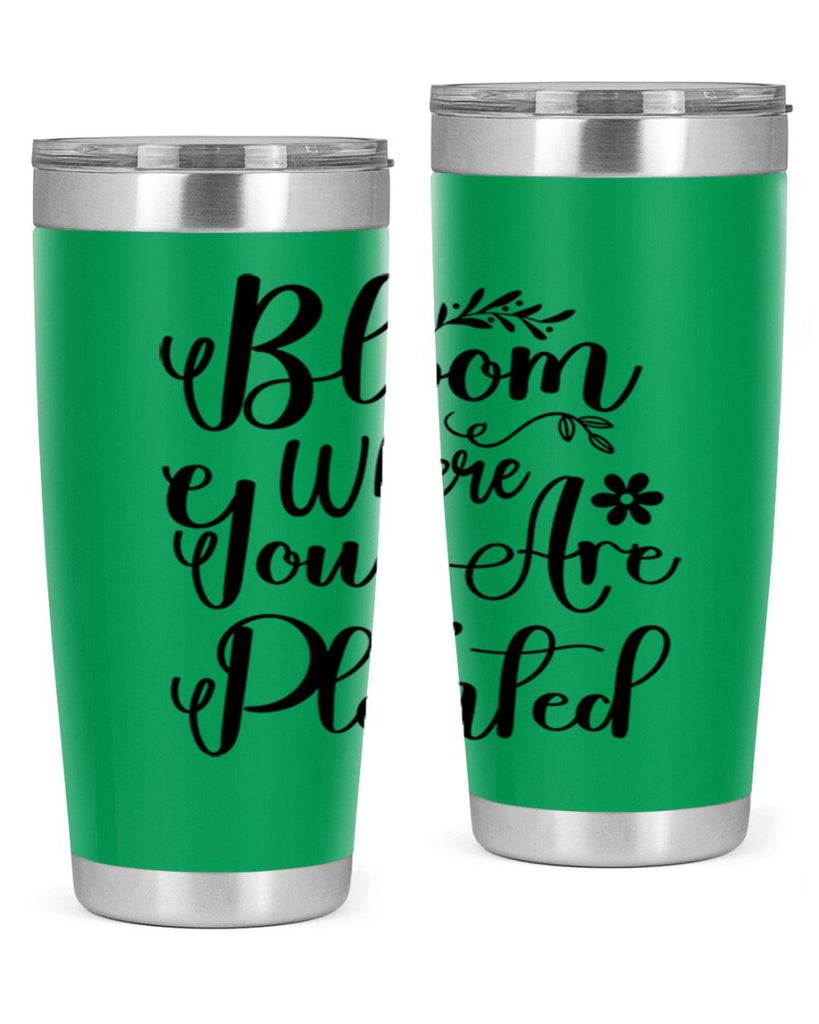 Bloom Where You Are Planted 75#- spring- Tumbler
