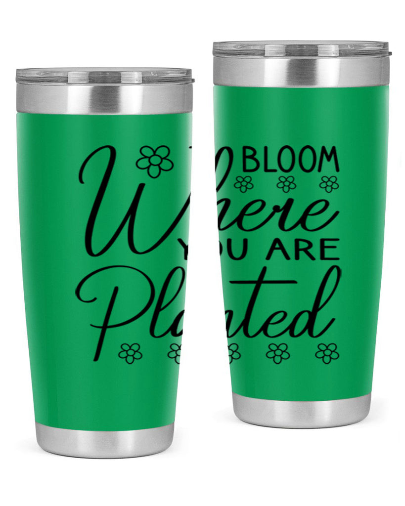 Bloom where you are planted 86#- spring- Tumbler